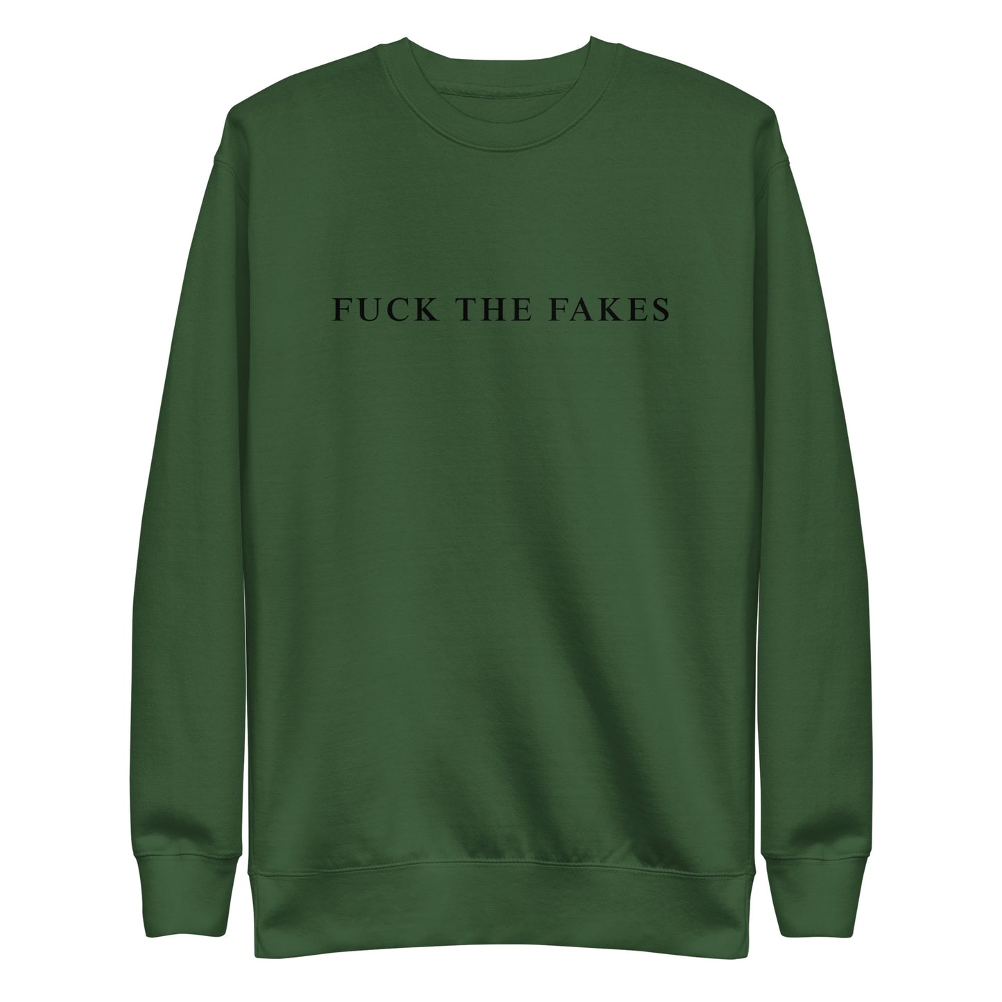 FUCK THE FAKES Crewneck Sweater