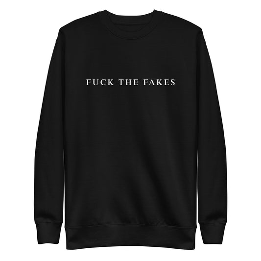 FUCK THE FAKES Crewneck Sweater