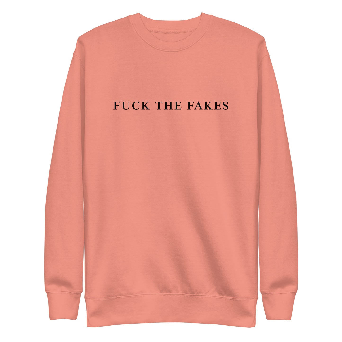 FUCK THE FAKES Crewneck Sweater